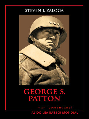 cover image of Mari Comandanți--08--George S. Patton